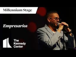 Empresarios - Millennium Stage (November 14, 2024)