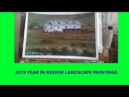 2019 YEAR IN REVIEW LANDSCAPE PAINTINGS