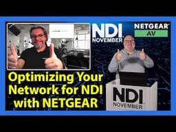 NDI November 2024 Infrastructure Show: Optimizing Your Network for NDI with NETGEAR