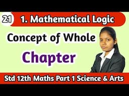 Class 12th maths part 1 arts and science concept of whole chapter 1 mathematical logic lecture 21