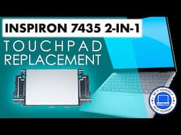 How To Replace Your Touchpad | Dell Inspiron 14 7435 2-in-1