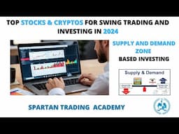 Top Stocks & Cryptos for Swing Trading and Investing in 2024 By Spartan Trading Academy