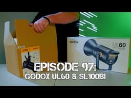 Episode 97: Godox UL60 & SL100bi lights