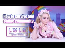 How to Survive Any Online Community LWLN Archive Edition