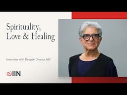 Interview with Deepak Chopra, M.D., on Spirituality, Love & Healing | Meet IIN Visiting Faculty