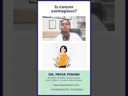 Is cancer contagious? | Dr. Priya Tiwari