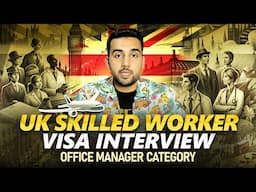 Office Manager skilled worker visa  interview | Questions asked by Home office ?