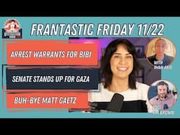 Senators Stand Up for Gaza  Matt Gaetz's Venmo with Iman Abid & RM Brown *FRANTASTIC FRIDAY*