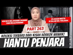 HANTU PENJARA - KHW PART 263