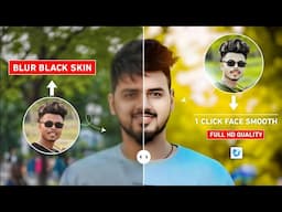 One click में face को smooth hd कैसे करें | Face smooth just one click | Photo ko hd kaise banaye