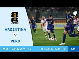 Argentina v Peru - Highlights - FIFA World Cup 26™ CONMEBOL Qualifiers 2024