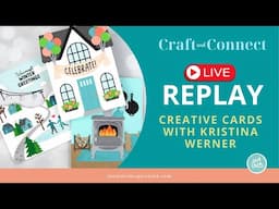 LIVE REPLAY: Creative Cards (with Kristina Werner)