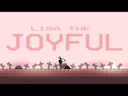 Why LISA the Joyful is a Joyless Experience Worth Playing