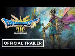 Dragon Quest 3 HD-2D Remake - Official Accolades Trailer