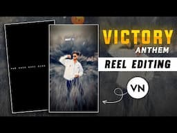 Victory Anthem 🥵 Trending Instagram Reel Video Editing | Attitude Video Editing in VN | Vn Code.