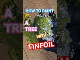 How to paint a tree - easy - with Tinfoil #howtopaint #trees #shorts