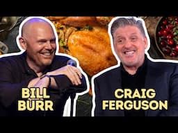 Bill Burr & Craig Ferguson Roast Each Other For 7 Minutes Straight