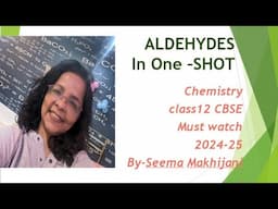 ALDEHYDES in ONE Shot......class 12 CBSE 2024-25.JEE mains Prep....