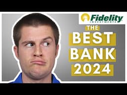 Banking with Fidelity Investments (Best Bank 2024) 3 Options!