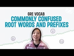 GRE Vocab: Commonly Confused Root Words and Prefixes