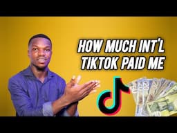 Here is How Much TikTok International Account Paid me | TikTok monetization Ghana