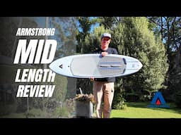 Armstrong Mid-Length Board Review and Unboxing