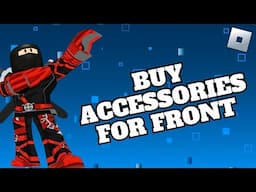 How to Buy Accessories for Front in Roblox in 2024?