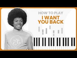 I Want You Back - The Jackson 5 - PIANO TUTORIAL (Part 1)