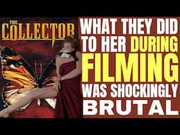 What they did to Samantha Eggar while filming "THE COLLECTOR" was SHOCKINGLY CRUEL but it worked!