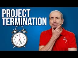 Project Termination! When Should You Terminate Your Project?