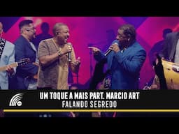 Um Toque A Mais Part. Marcio Art - Falando Segredo (Clipe Oficial)