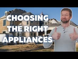 How To Choose The Appliances For Your Custom Home