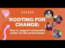 Rooting for Change | Hubbub Breakfast Series