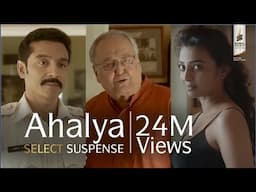 Ahalya | Radhika Apte, Sujoy Ghosh | Select Suspense | Royal Stag Barrel Select Large Short Films