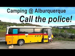 Camping @ Alburquerque  -  Better call the police!