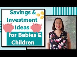 Saving and Investing For Children (5 ways to save for their future)