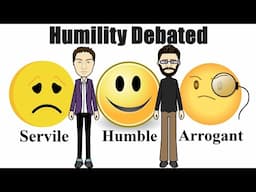 Humility - Is it a good thing (debate)