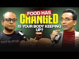 Is Your Body Adapting to Today's Food Revolution? l Must Watch