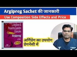 Argipreg Sachet Use Composition Dose  and Composition | L arginine for Pregnancy