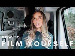 How to Film Yourself