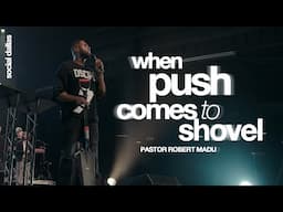 When Push Comes to Shovel I Robert Madu I Social Dallas