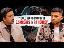 How @TechBurner  sold 3.5 cr worth of Watches in 24 hrs? ft. Shlok and my brother Neel ❤️