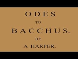 Odes to Bacchus Drinking songs - A Harper