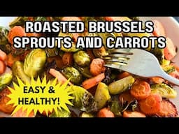 Brussels Sprouts & Carrots Recipe 🥦 CRISPY Oven Roasted Vegetables That Even Picky Eaters Love! 🥕✨