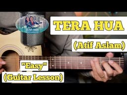 Tera Hua - Atif Aslam | Guitar Lesson | Easy Chords | (UNPLUGGED)