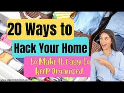 20 Ways to Hack Your Home to Make It Easy to Keep Organized