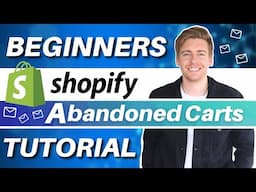 Shopify Abandoned Cart and Checkout Automation Tutorial for Beginners