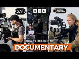 Asking pros how to become a documentary filmmaker