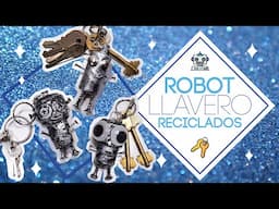 Llaveros Robots Reciclados 🤖  ♡  Bruja Creativa