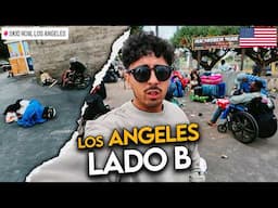 Los Angeles LADO B: Barrios Peligrosos - Yonkis - Dr0gadictos - SKID ROW | El Infierno en la Tierra